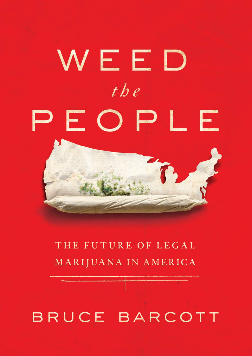 Image of Bruce Barcott's book, Weed the People